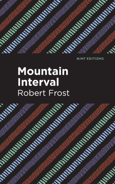 Book cover of: Mountain Interval. By: Robert Frost