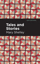 Book cover of: Tales and Stories. By: Mary Shelley