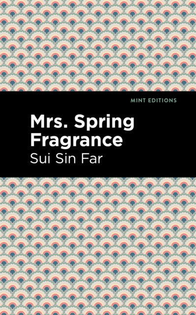 Book cover of: Mrs. Spring Fragrance. By: Sui Sin Far