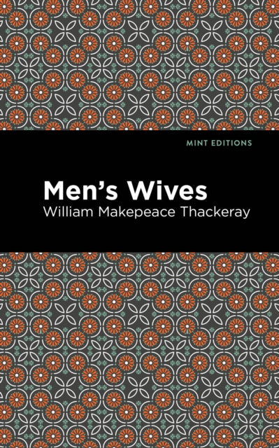 Book cover of: Men's Wives. By: William Makepeace Thackeray