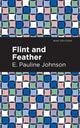 Book cover of: Flint and Feather. By: E. Pauline Johnson