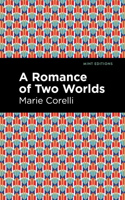 Book cover of: Romance of Two Worlds. By: Marie Corelli
