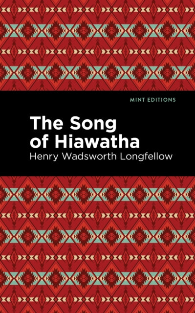 Book cover of: Song Of Hiawatha. By: Henry Wadsworth Longfellow