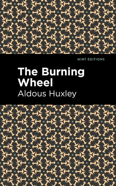 Book cover of: Burning Wheel. By: Aldous Huxley