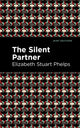 Book cover of: Silent Partner. By: Elizabeth Stuary Phelps