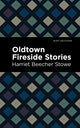 Book cover of: Oldtown Fireside Stories. By: Harriet Beecher Stowe