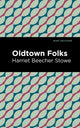 Book cover of: Oldtown Folks. By: Harriet Beecher Stowe