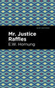 Book cover of: Mr. Justice Raffles. By: E. W. Hornbug