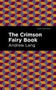 Book cover of: Crimson Fairy Book. By: Andrew Lang