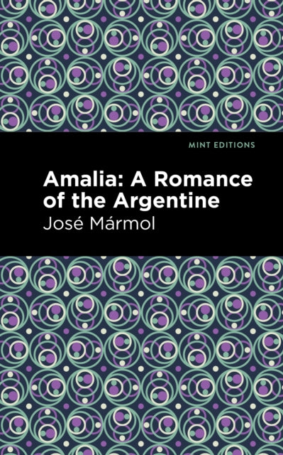 Book cover of: Amalia. By: José Mármol