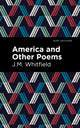 Book cover of: America and Other Poems. By: J. M. Whitfield
