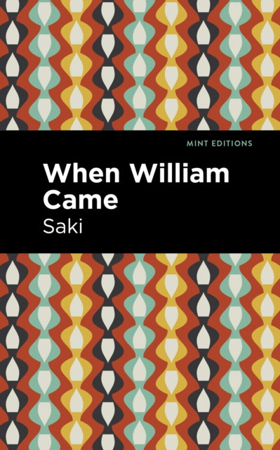 Book cover of: When William Came. By: Saki