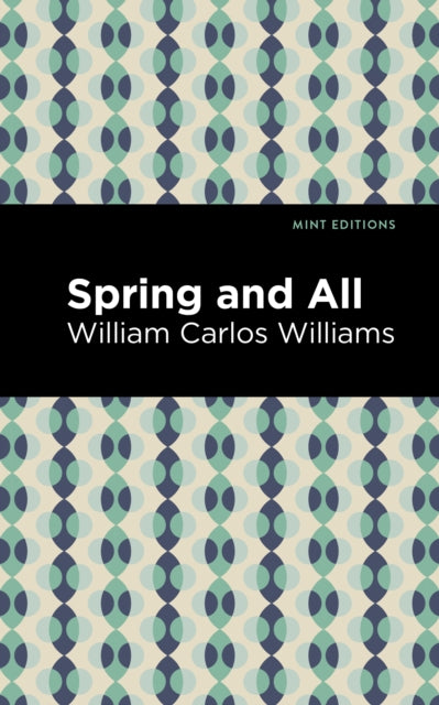 Book cover of: Spring and All. By: William Carlos Williams
