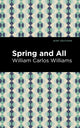 Book cover of: Spring and All. By: William Carlos Williams