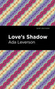 Book cover of: Love's Shadow. By: Ada Leverson