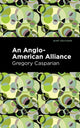 Book cover of: Anglo-American Alliance. By: Gregory Casparian
