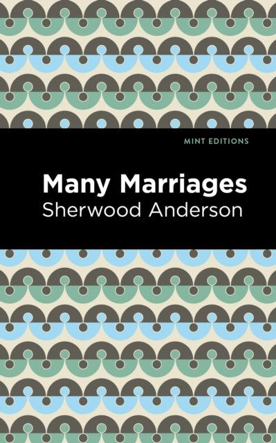 Book cover of: Many Marriages. By: Sherwood Anderson