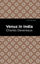 Book cover of: Venus in India. By: Charles Devereaux
