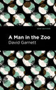 Book cover of: Man in the Zoo. By: David Garnett