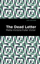Book cover of: Dead Letter. By: Metta Victoria Fuller Victor