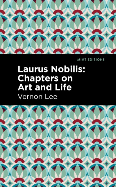 Book cover of: Laurus Nobilis. By: Vernon Lee
