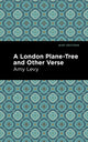 Book cover of: London Plane-Tree and Other Verse. By: Amy Levy