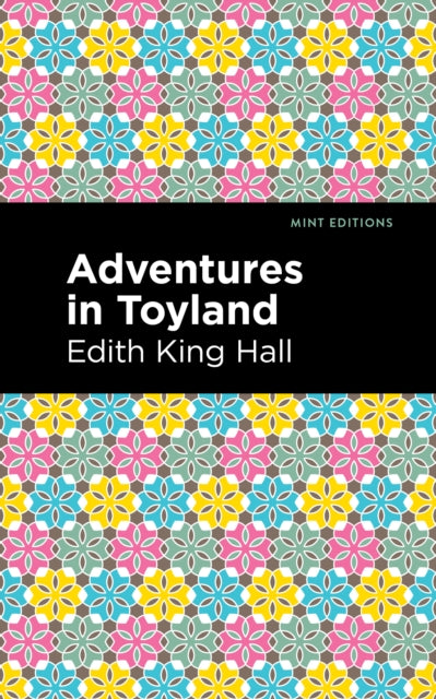 Book cover of: Adventures in Toyland. By: Edith King Hall