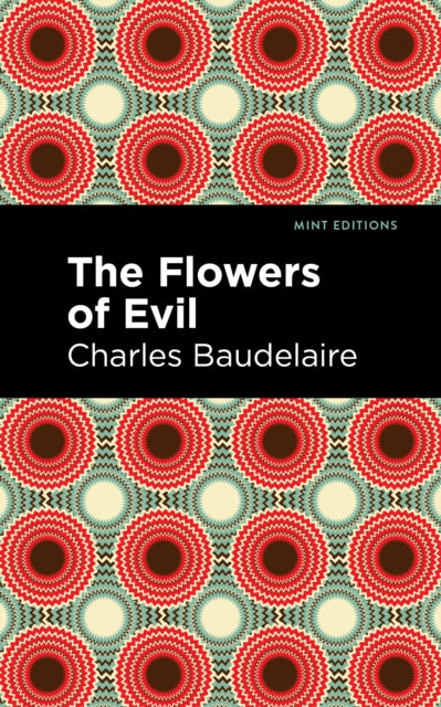 Book cover of: Flowers of Evil. By: Charles Baudelaire
