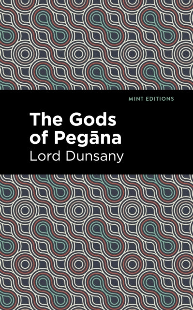 Book cover of: Gods of Pegna. By: Lord Dunsany