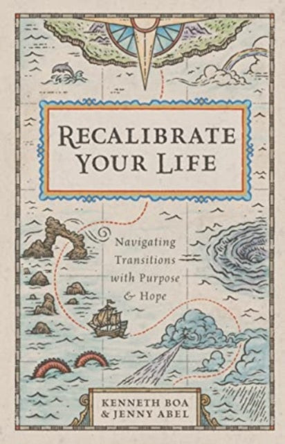 Book cover of: Recalibrate Your Life – Navigating Transitions with Purpose and Hope. By: Kenneth Boa