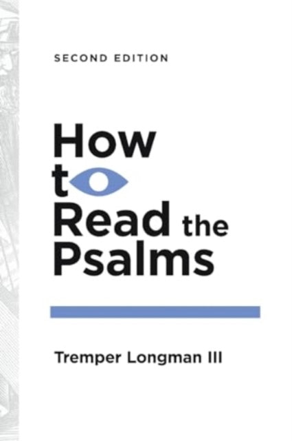 Book cover of: How to Read the Psalms. By: Longman, Tremper, III