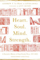 Book cover of: Heart. Soul. Mind. Strength. – A Narrative History of InterVarsity Press, 1947–2022. By: Andrew T. Le Peau