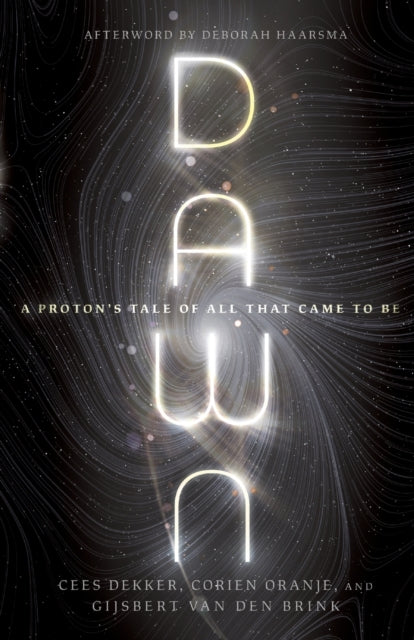 Dawn – A Proton`s Tale of All That Came to Be