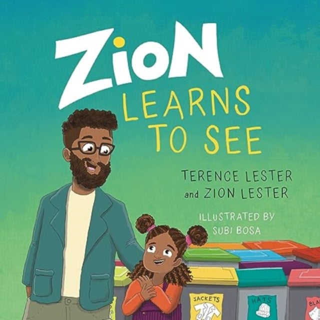 Book cover of: Zion Learns to See. By: Terence Lester
