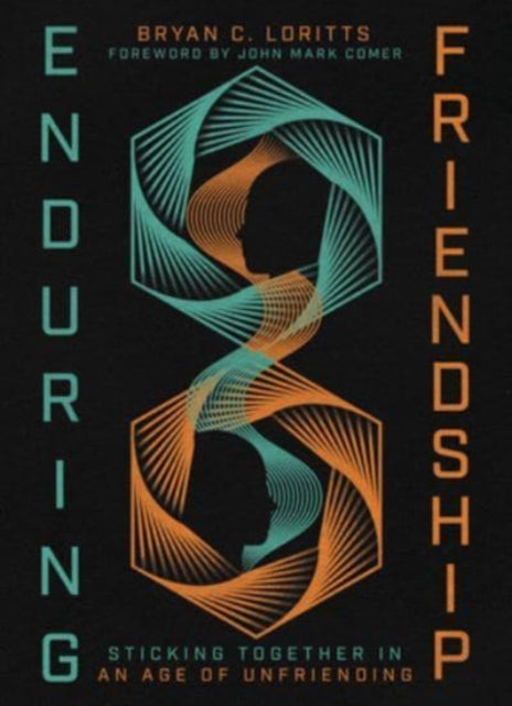 Book cover of: Enduring Friendship. By: Bryan C. Loritts