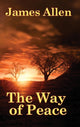 Book cover of: Way of Peace. By: James Allen