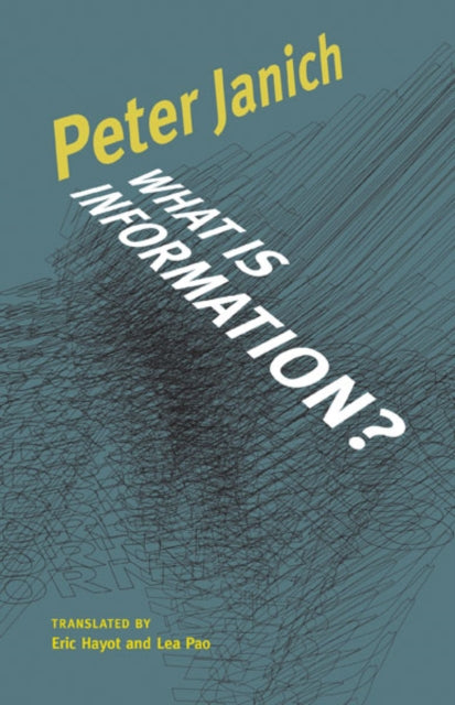 Book cover of: What Is Information?. By: Peter Janich