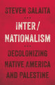 Book cover of: Inter/Nationalism. By: Steven Salaita