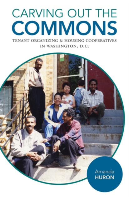 Book cover of: Carving Out the Commons. By: Amanda Huron