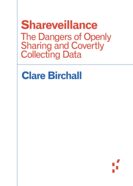 Book cover of: Shareveillance. By: Clare Birchall