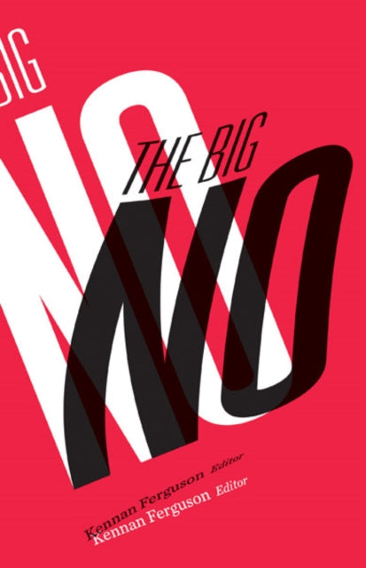 Book cover of: Big No. By: Kennan Ferguson