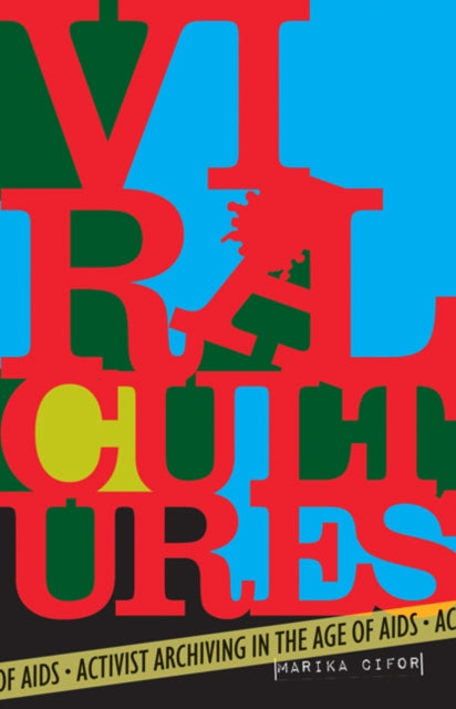 Book cover of: Viral Cultures. By: Marika Cifor