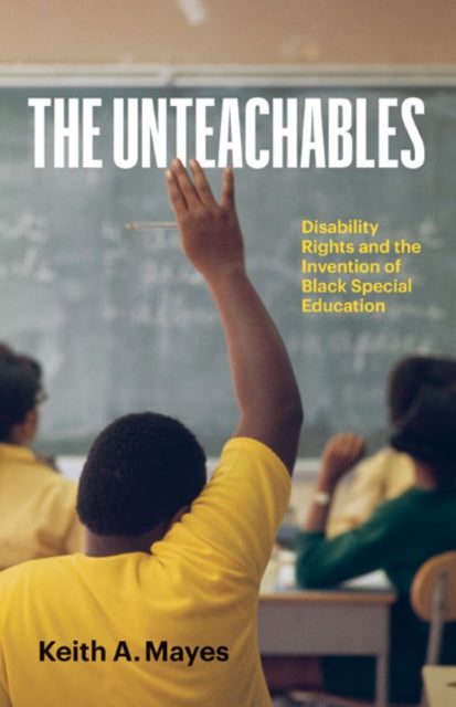 Book cover of: Unteachables. By: Keith A. Mayes