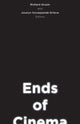 Book cover of: Ends of Cinema. By: Richard Grusin