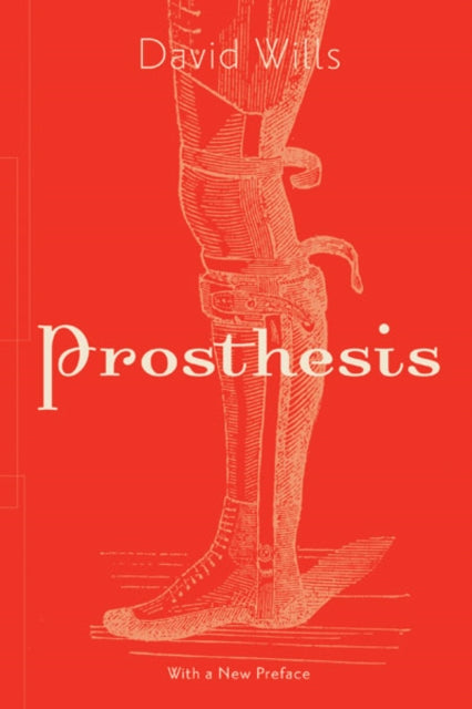 Book cover of: Prosthesis. By: David Wills