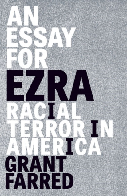 Book cover of: Essay for Ezra. By: Grant Farred