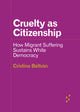 Book cover of: Cruelty As Citizenship. By: Cristina Beltrán