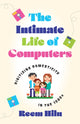 Book cover of: Intimate Life of Computers. By: Reem Hilu