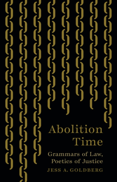 Book cover of: Abolition Time. By: Jess A. Goldberg
