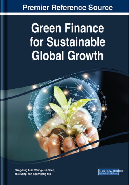 Book cover of: Green Finance for Sustainable Global Growth. By: Sang-Bing Tsai